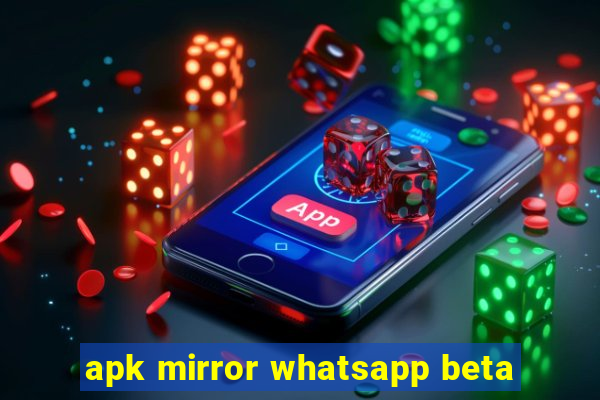 apk mirror whatsapp beta